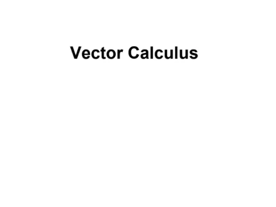 Unit 1.5:Vector Calculus, Physics [Theory]