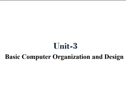 Unit 3:Basic Computer Organisation & Design, Computer Organisation & Architecture