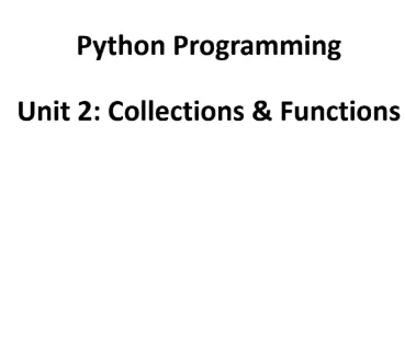 Unit 2: Collections and Functions[A], Python Programming