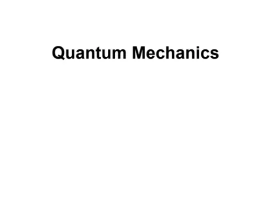Unit 3:Quantum Mechanics, Physics [Theory]